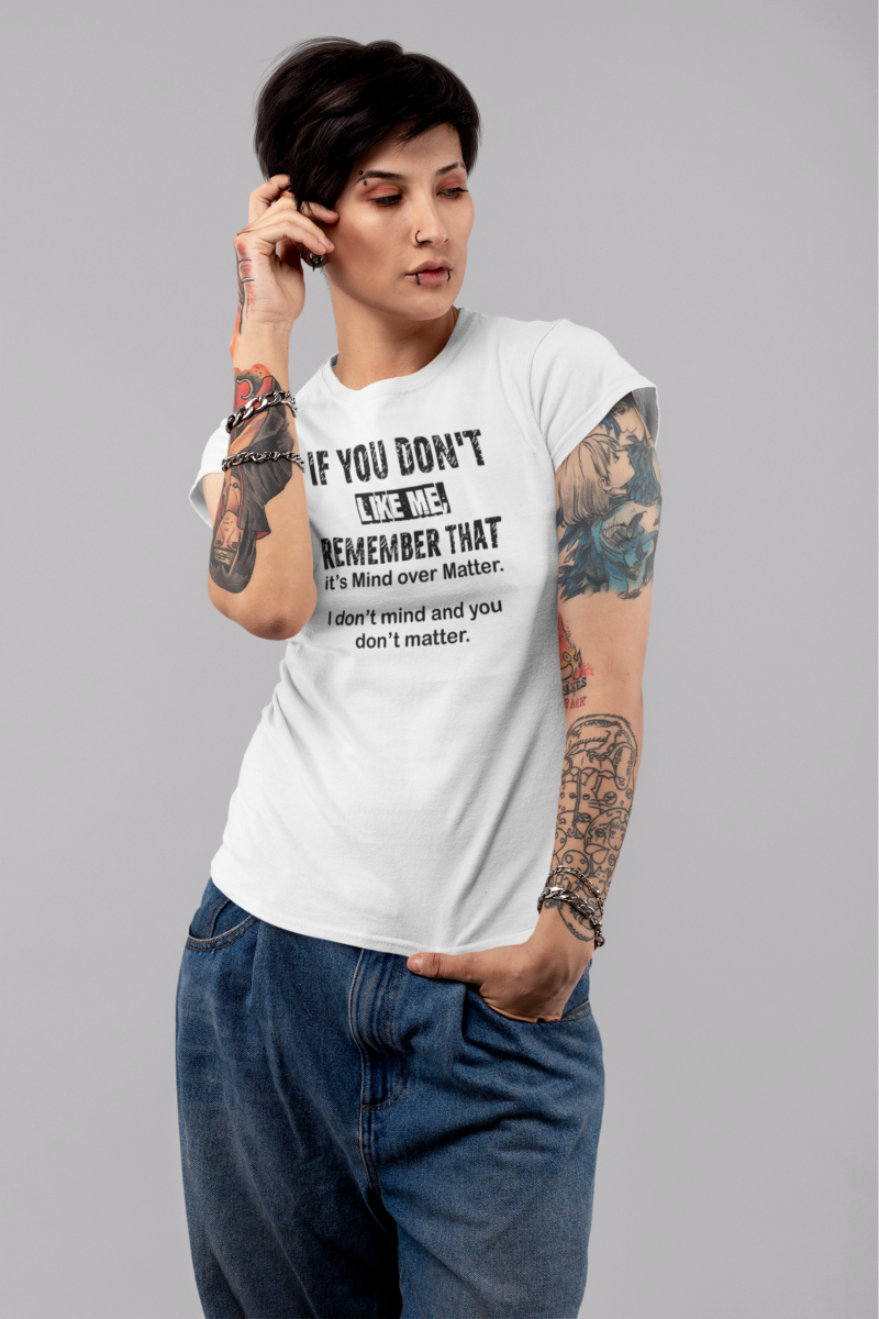 if-you-dont-like-me-remember-that-its-mind-over-matter-i-dont-mind-and-you-dont-matter-model-bela